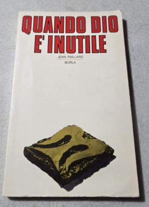 Quando Dio e' inutile