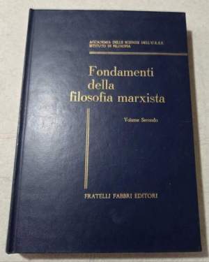 Fondamenti della filosofia marxista - Volume secondo