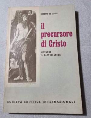 Il precursore di Cristo - Giovanni il battezzatore