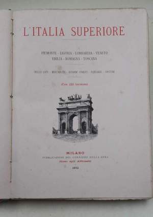 L'Italia superiore - Piemonte - Liguria- Lombardia- Veneto- Emilia- Romagna- Toscana