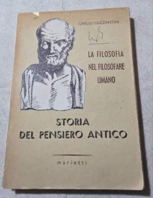 La filosofia nel filosofare umano: - Storia del pensiero antico