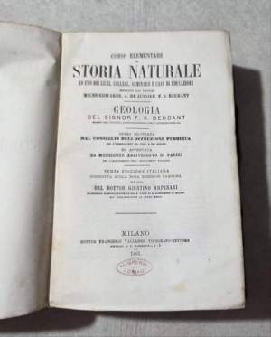 Corso elementare di Storia naturale ad uso dei licei, collegi, seminari e case di educazione..  - Geologia - Mineralogia(2 voll)