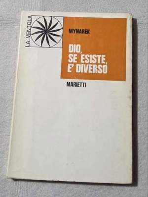 Dio, se esiste, e' diverso