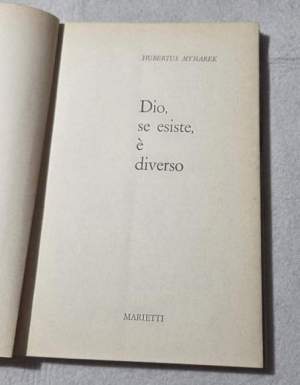 Dio, se esiste, e' diverso