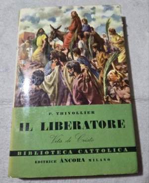 Il liberatore -Vita di Cristo