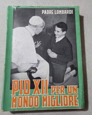 Pio XII per un mondo migliore