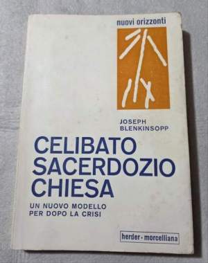 Celibato sacerdozio Chiesa - Un nuovo modello per dopo crisi