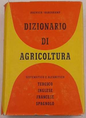 Dictionnaire Agricole - Sistematique et alphabetique(tedesco, inglese, francese e spagnolo