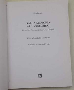 Dalla memoria allo sguardo - Viaggio nella qualita' della vita a Napoli