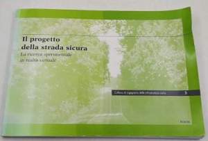 Il progetto della strada sicura - La ricerca sperimentale in realta' virtuale