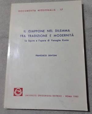 Il Giappone nel dilemma fra tradizione e modernita' - La figura e l'opera di Yanagita Kunio
