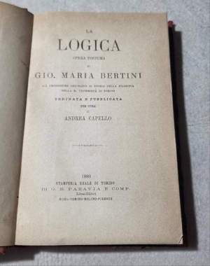 La Logica  - Opera postuma di Gio.Maria Bertini
