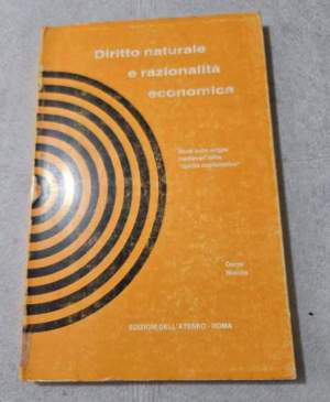Diritto naturale e razionalita' economica - Studi sulle origini medievali dello " Spirito capitalistico"