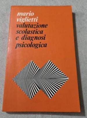 Valutazione scolastica e diagnosi psicologica