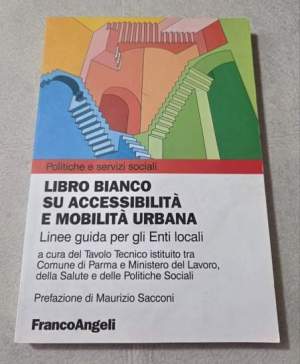 Libro bianco su accessibilita' e mobilita' urbana - Linee guida per gli Enti Locali