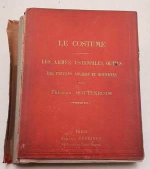 Les costume les armes, utensiles, outils des  peuplesanciens et modernes