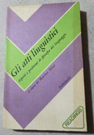 Gli atti linguistici - Aspetti e problemi di filosofia del linguaggio