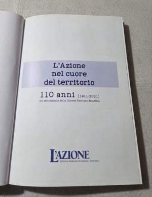 L 'Azione nel cuore del territorio 1911-2021