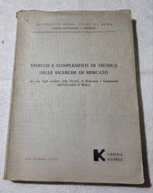 Esercizi e complementi di tecnica delle ricerche di mercato