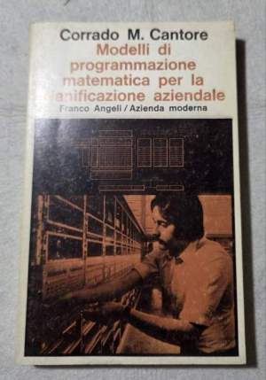 Modelli di programmazione matematica per la pianificazione aziendale