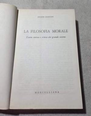La filosofia morale - Esame  storico e critico dei grandi sistemi