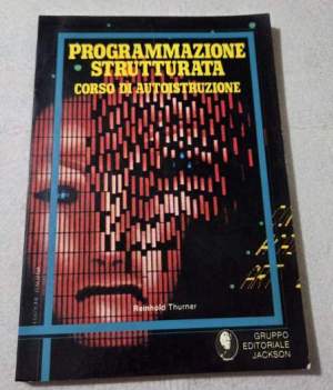 Programmazione strutturata - Corso di autoistruzione