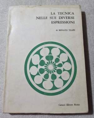La tecnica nelle sue diverse espressioni