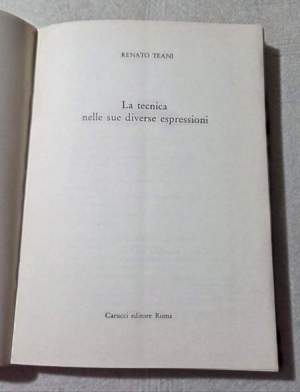 La tecnica nelle sue diverse espressioni