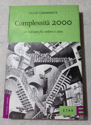 Complessità 2000. Un'odissea fra ordine e caos