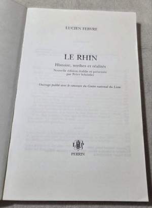 Le Rhin. Histoire, Mythes Et Realites