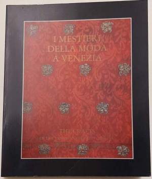 I mestieri della moda a Venezia dal XIII alXVIII Secolo