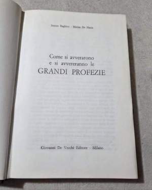 Come si avverarono e si avvereranno le grandi profezie