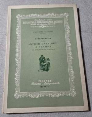 Bibliografia degli antichi cataloghi a stampa di biblioteche italiane