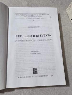 Federico II di Svevia. Un monarca medievale alle prese con la sorte