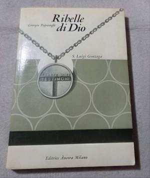 Ribelle di Dio - S. Luigi Gonzaga