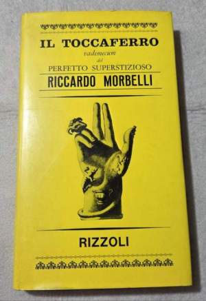 Il toccaferro - Vademecum del perfetto superstizioso