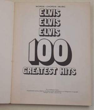 Elvis 100 greatest hits  - All songs arranged for voice, piano, guitar