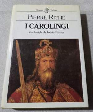 I CAROLINGI Una famiglia che ha fatto l'Europa