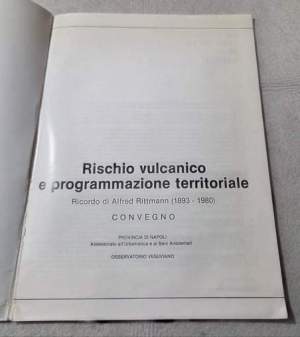Rischio vulcanico e programmazione territoriale - Ricordo di Alfred Rittmann ( 1893 - 1980 )