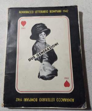 Almanacco Letterario Bompiani 1942 - Due generazioni 1911/1941