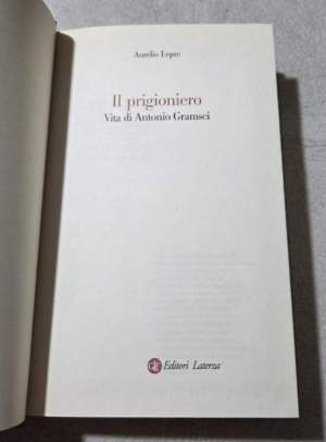 Il prigioniero. Vita di Antonio Gramsci