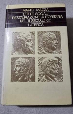 Lotte sociali e restaurazione autoritaria nel III secolo d.c.