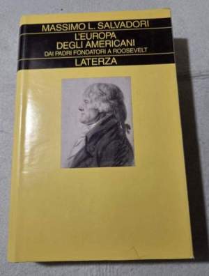 L'Europa degli americani. Dai padri fondatori a Roosevelt