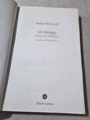 Gli Asburgo. Incarnazione dell'Impero