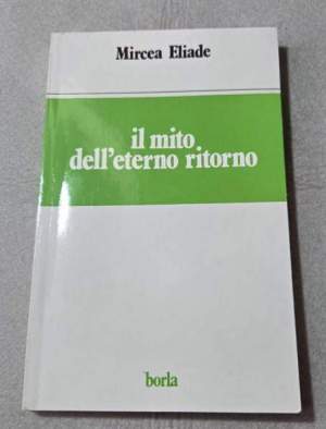 Il mito dell'eterno ritorno ( archetipi e ripetizione )