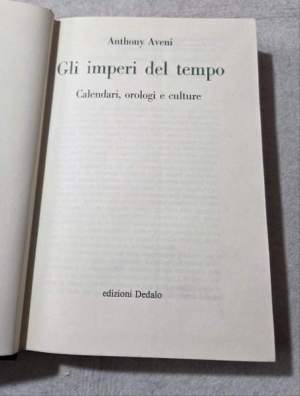 Gli imperi del tempo. Calendari, orologi e culture