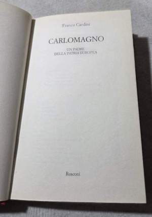 Carlomagno. Un padre della patria europea