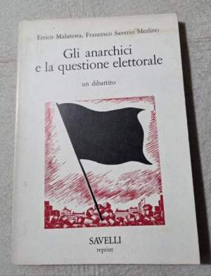 Gli anarchici e la questione elettorale - un dibattito