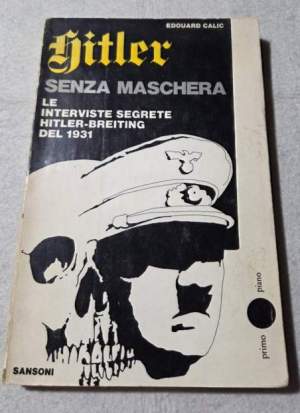 Hitler senza maschera - le interviste segrete Hitler- Breiting del 1931