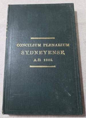 Acta et decreta Concilii Plenarii australasiae, Habiti apud Sydney  A.D. 1885 a Sancta Sede recognita